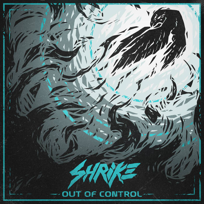 SHRIKE - Out Of Control cover 