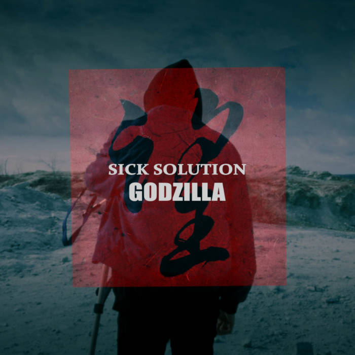 SICK SOLUTION - Godzilla cover 