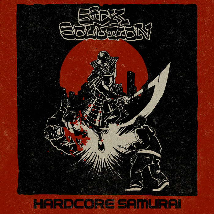 SICK SOLUTION - Hardcore Samurai cover 