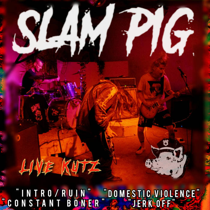 SLAM PIG - Live Kutz cover 