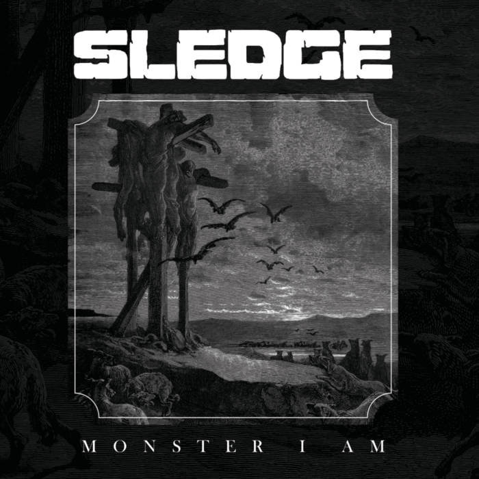 SLEDGE - Monster I Am cover 