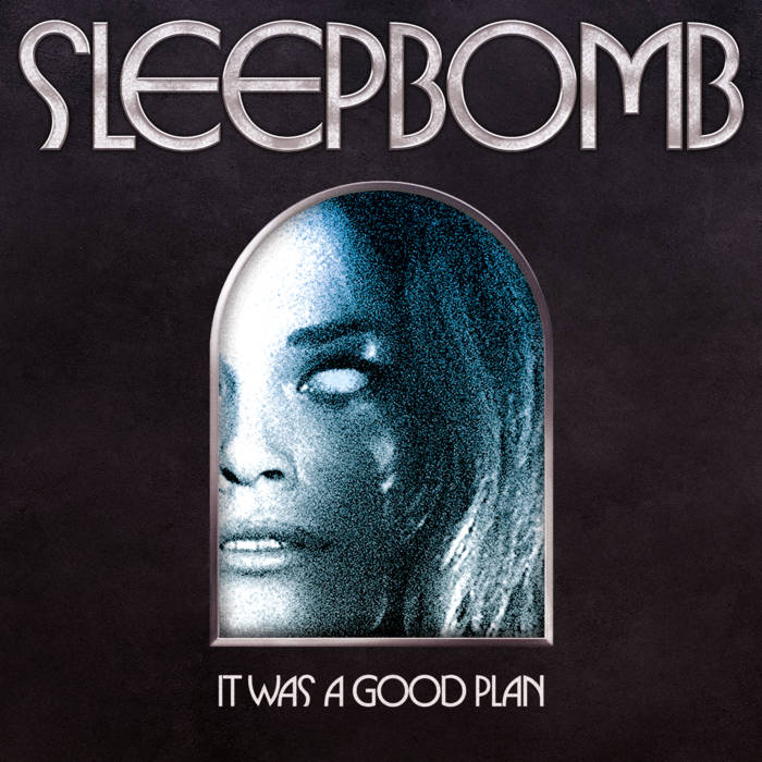 SLEEPBOMB - It Was A Good Plan cover 