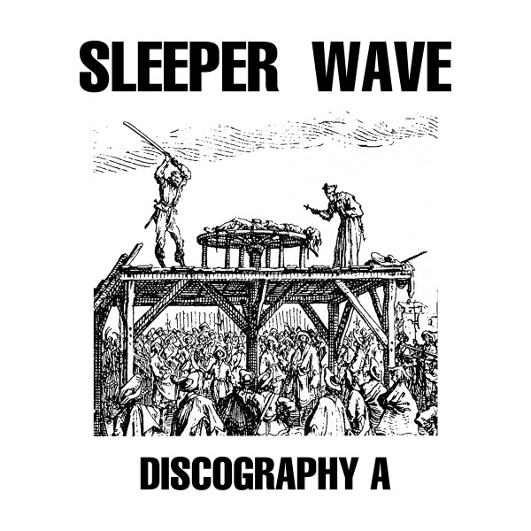 SLEEPER WAVE - Discography A cover 