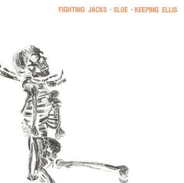 SLOE - Fighting Jacks / Keeping Ellis / Sloe cover 