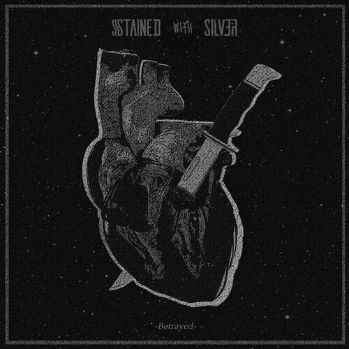 STAINED WITH SILVER - Betrayed cover 