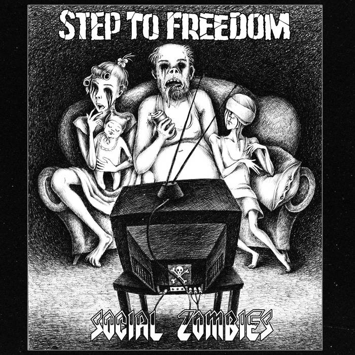 STEP TO FREEDOM - Social Zombies cover 