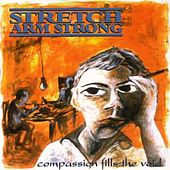 STRETCH ARM STRONG - Compassion Fills The Void cover 