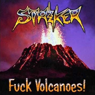 STRIKER - Fuck Volcanoes cover 