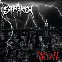 STRIKER - Too Late cover 