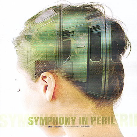 SYMPHONY IN PERIL - Lost Memoirs And Faded Pictures cover 