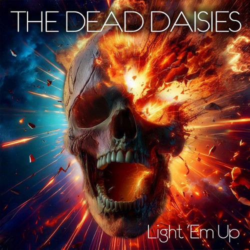 THE DEAD DAISIES - Light 'Em Up cover 