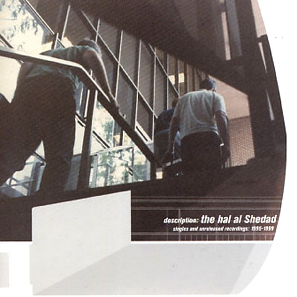 THE HAL AL SHEDAD - Description: Singles And Unreleased Recordings: 1995-1999 cover 