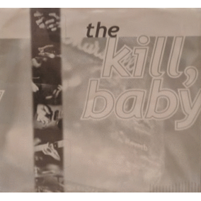 THE KILL BABY - Just Keep Thinking Fun Will Happen cover 