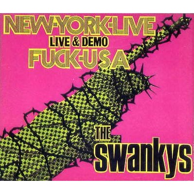 THE SWANKYS - New York Live Fuck USA: Live & Demo cover 