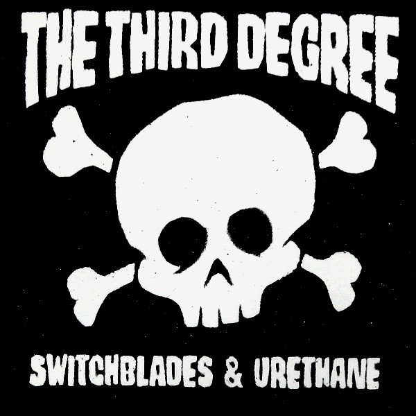 THE THIRD DEGREE - Switchblades & Urethane cover 