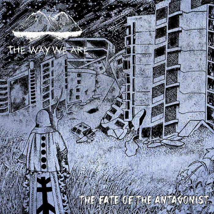 THE WAY WE ARE - The Fate Of The Antagonist cover 