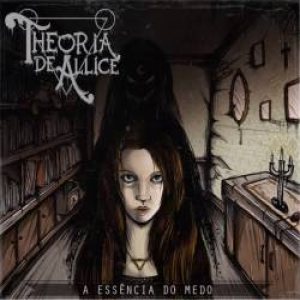 THEORIA DE ALLICE - A Essência do Medo cover 