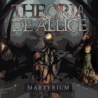 THEORIA DE ALLICE - Martyrium cover 