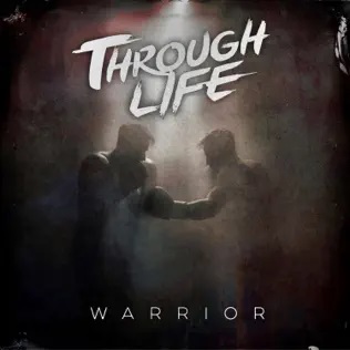 THROUGH LIFE - Warrior cover 