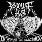 ABSOLUTE ZERO Interment Into The Blackness album cover