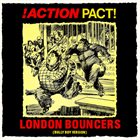 !ACTION PACT! London Bouncers (Bully Boy Version) album cover