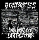 AGATHOCLES Agathocles / Political Defecation album cover