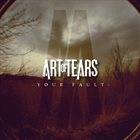 ART OF TEARS Your Fault album cover