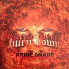 BURN DOWN Keine Gnade album cover