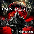 CANNIBALISTIC Ascension album cover