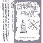 CHRONIC FEAR Is There A Future? album cover