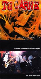 CLOTTED SYMMETRIC SEXUAL ORGAN Desde lo infecto / Live 21th/Dec 2002 album cover