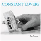 CONSTANT LOVERS True Romance album cover