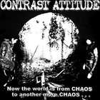 CONTRAST ATTITUDE Now The World Is From Chaos To Another More Chaos... / Awave! album cover