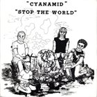 CYANAMID Stop The World album cover