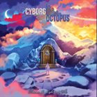 CYBORG OCTOPUS Between The Light And Air album cover