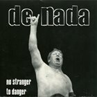 DE NADA No Stranger To Danger album cover