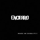 ENCIERRO Made In China Pt. 1 album cover