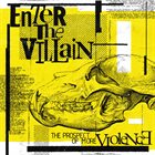 ENTER THE VILLAIN The Prospect Of More Violence album cover