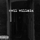 EVIL VILLAIN Evil Villain album cover