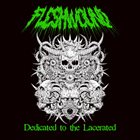 FLESHWOUND (MI) Dedicated To The Lacerated album cover