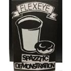 FLEXEYE Spazztic Demonstration album cover