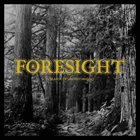 FORESIGHT In Search Of Understanding album cover