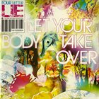 FOUR LETTER LIE Let Your Body Take Over album cover