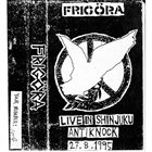 FRIGÖRA Live In Shinjuku Antiknock 27.8.1995 album cover