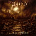 FROM SIN We Are The Martyrs album cover