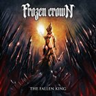 FROZEN CROWN The Fallen King album cover