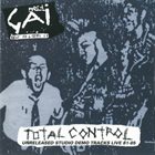 GAI Total Control - Unreleased Studio Demo Tracks Live 81-85 album cover