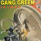 GANG GREEN I81B4U album cover