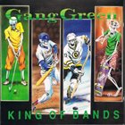 GANG GREEN King of Bands album cover