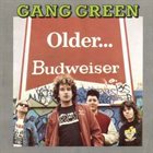 GANG GREEN Older... Budweiser album cover